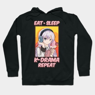 Cute & Funny Eat Sleep K-Drama Repeat Korean K-Pop Hoodie